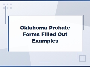 Oklahoma Probate Court Forms with Completed Examples
